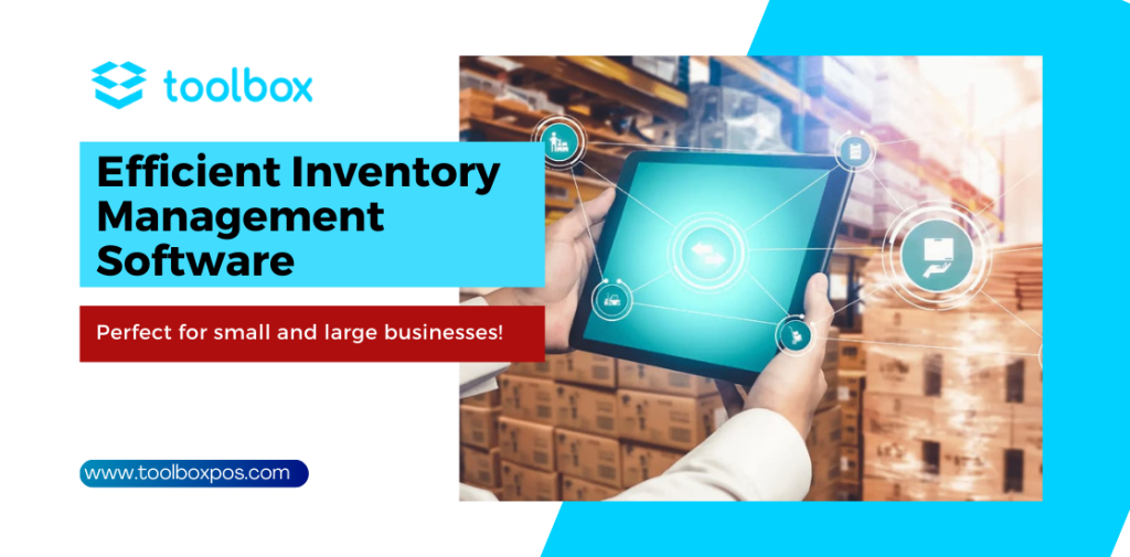 Efficient Inventory Management Software